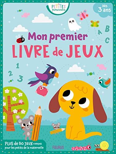 Mon premier livre de jeux : plus de 80 jeux conçus pour les petits de la maternelle : dès 3 ans