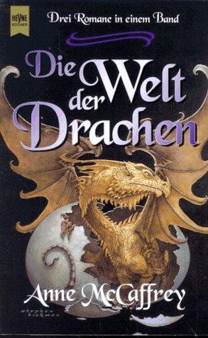 Die Welt der Drachen. Die Suche der Drachen. Drachengesang. Drei Romane in einem Band.