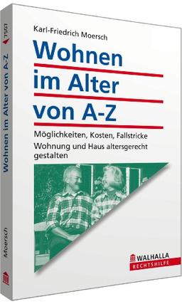 Wohnen im Alter: Möglichkeiten, Kosten, Fallstricke. Wohnung und Haus altersgerecht gestalten