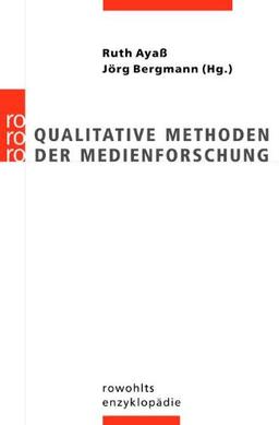 Qualitative Methoden der Medienforschung