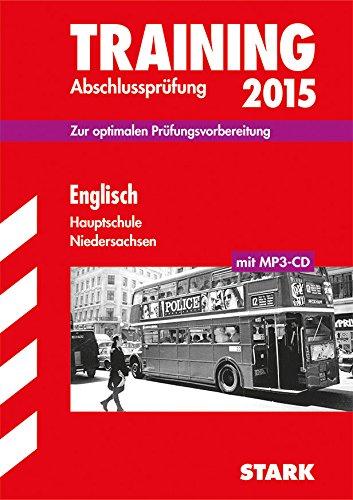 Training Abschlussprüfung Hauptschule Niedersachsen / Englisch  2015: Zur optimalen Prüfungsvorbereitung, mit MP3-CD