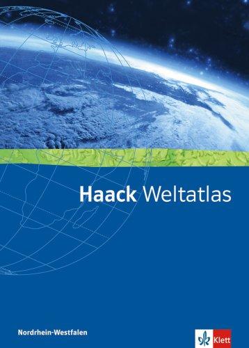 Haack Weltatlas für Sekundarstufe I und II: Haack Weltatlas für Nordrhein-Westfalen. Sekundarstufen I und II