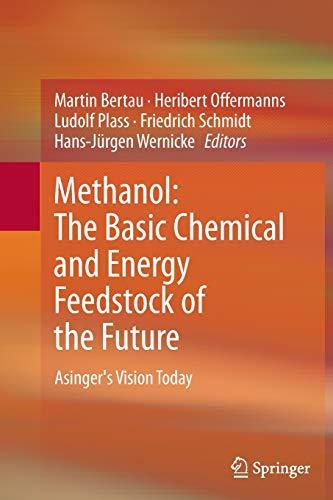 Methanol: The Basic Chemical and Energy Feedstock of the Future: Asinger's Vision Today