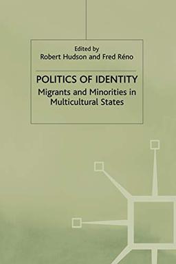 Politics of Identity: Migrants and Minorities in Multicultural States