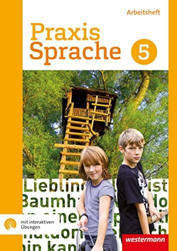 Praxis Sprache - Gesamtschule 2017: Arbeitsheft 5 Gesamtschul-Ausgabe mit interaktiven Übungen: Gesamtschul-Ausgabe - Ausgabe 2017 (Praxis Sprache: Gesamtschule Differenzierende Ausgabe 2017)