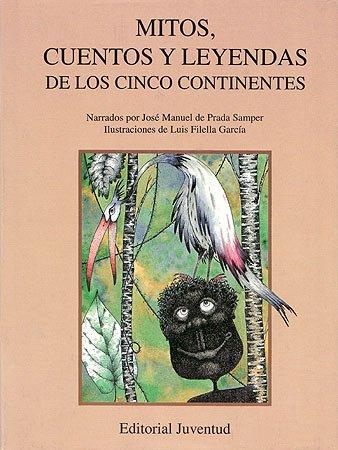 Mitos, cuentos y leyendas de los cinco continentes (CUENTOS UNIVERSALES)