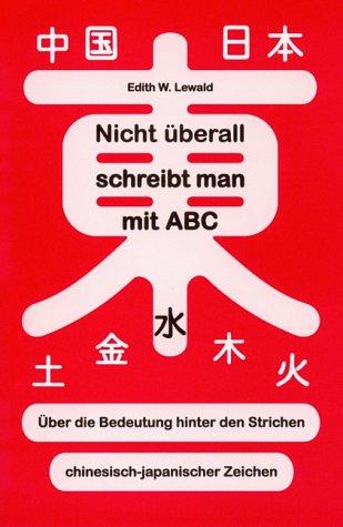 Nicht überall schreibt man mit ABC. Über die Bedeutung hinter den Strichen chinesischer und japanischer Zeichen