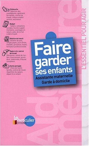 Faire garder ses enfants : assistante maternelle, garde à domicile