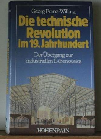 Die technische Revolution im 19. Jahrhundert. Der Übergang zur industriellen Lebensweise