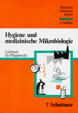 Hygiene und medizinische Mikrobiologie. Lehrbuch für Pflegeberufe