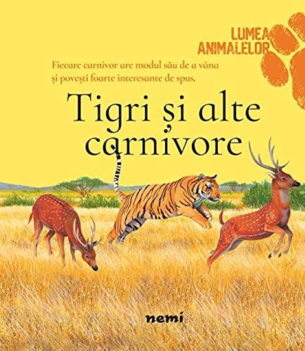 Tigri Si Alte Carnivore