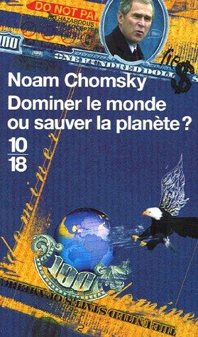 Dominer le monde ou sauver la planète ? : l'Amérique en quête d'hégémonie mondiale