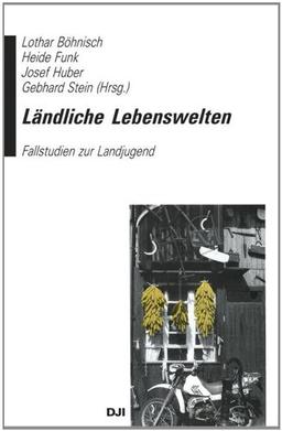 Ländliche Lebenswelten: Fallstudien zur Landjugend