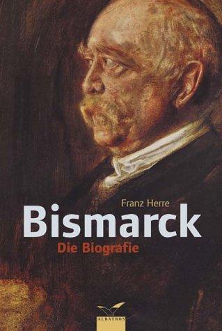 Bismarck. Die Biografie