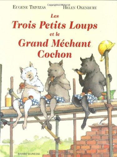 Les trois petits loups et le grand méchant cochon