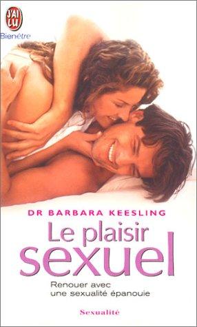 Le plaisir sexuel : renouer avec une sexualité épanouie