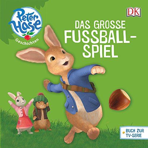 Peter HaseTM Geschichten Das große Fußballspiel