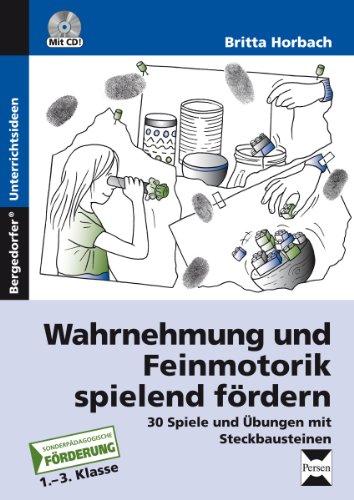 Wahrnehmung und Feinmotorik spielend fördern: 30 motivierende Übungen und Spiele mit Steckbausteinen - Sonderpädagogische Förderung (1. bis 3. Klasse)