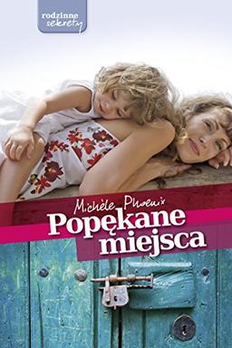 Popekane miejsca (RODZINNE SEKRETY)