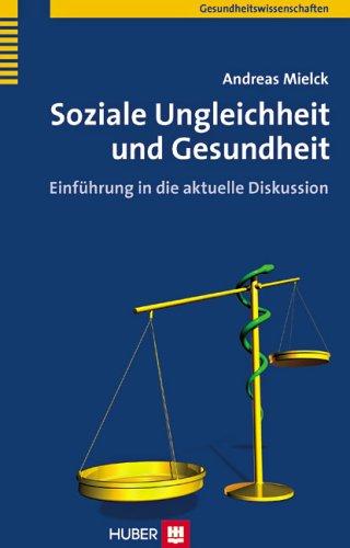 Soziale Ungleichheit und Gesundheit: Einführung in die aktuelle Diskussion