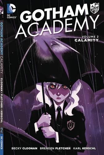 Gotham Academy Vol. 2: Calamity