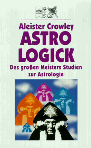 Astrologick. Des großen Meisters Studien zur Astrologie.