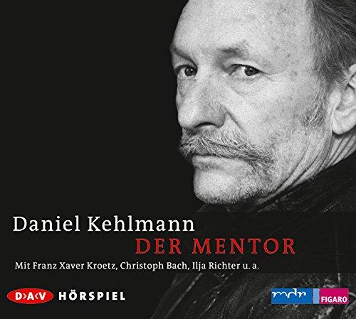 Der Mentor: Hörspiel mit Franz Xaver Kroetz, Christoph Bach u.v.a. (1 CD)