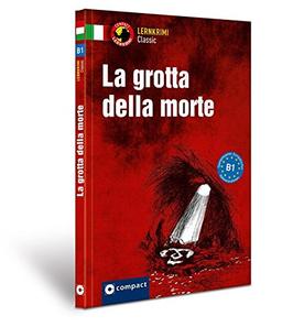 La grotta della morte: Lernkrimi Classic Italienisch B1