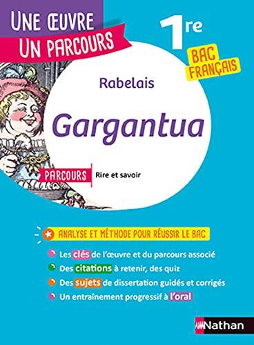 Rabelais, Gargantua : parcours rire et savoir (1re générale), la bonne éducation (1re technologique) : 1re toutes séries, bac français