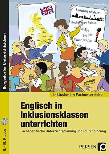 Englisch in Inklusionsklassen unterrichten: Fachspezifische Unterrichtsplanung und -durchführung (5. bis 10. Klasse) (Inklusion im Fachunterricht)