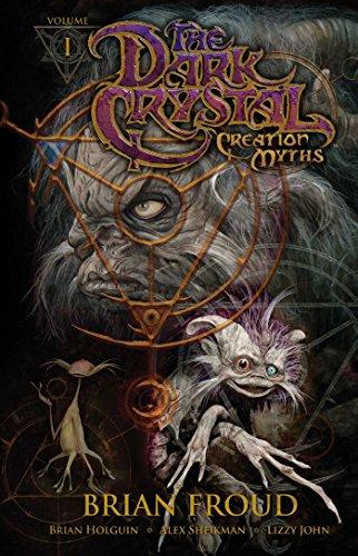 Jim Henson's The Dark Crystal: Creation Myths Volume 1