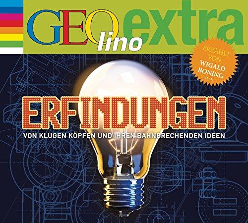 Erfindungen - Von klugen Köpfen und ihren bahnbrechenden Ideen: GEOlino extra Hör-Bibliothek