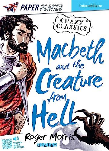 Macbeth and the creature from hell