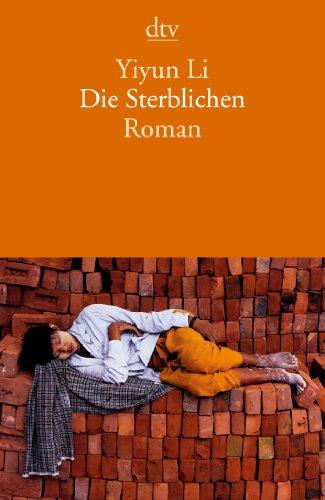 Die Sterblichen: Roman