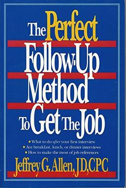 The Perfect Follow-Up Method to Get the Job