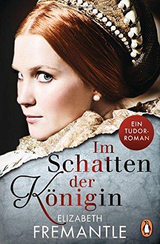 Im Schatten der Königin: Ein Tudor-Roman