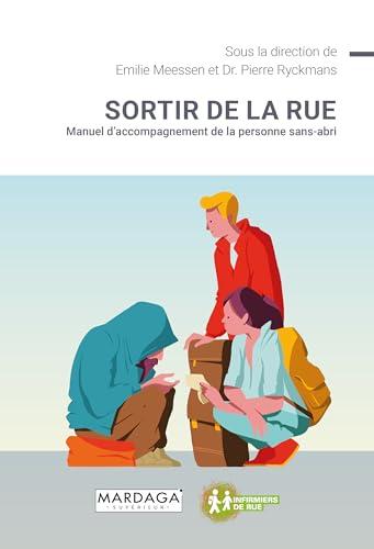 Sortir de la rue : manuel d'accompagnement de la personne sans-abri