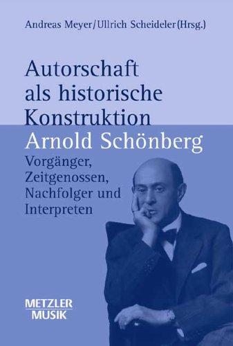 Autorschaft als historische Konstruktion, Arnold Schönberg