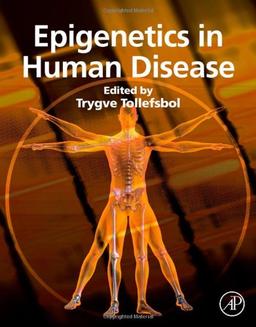 Epigenetics in Human Disease