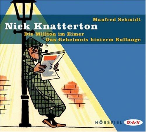 Nick Knatterton - Die Million im Eimer / Das Geheimnis hinterm Bullauge