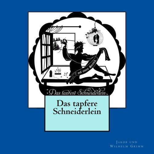 Das tapfere Schneiderlein: 1857 erstmals herausgebracht (1st. Page Classics)