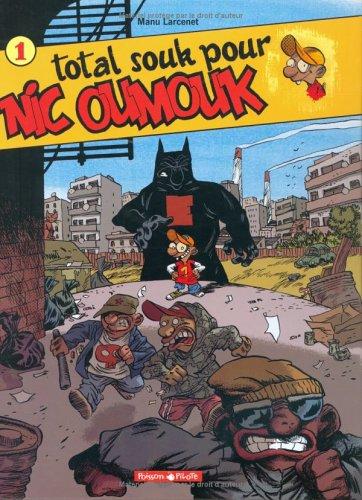 Nic Oumouk. Vol. 1. Total souk pour Nic Oumouk