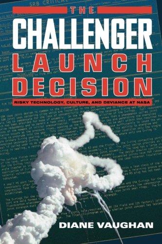 The Challenger Launch Decision: Risky Technology, Culture, and Deviance at NASA