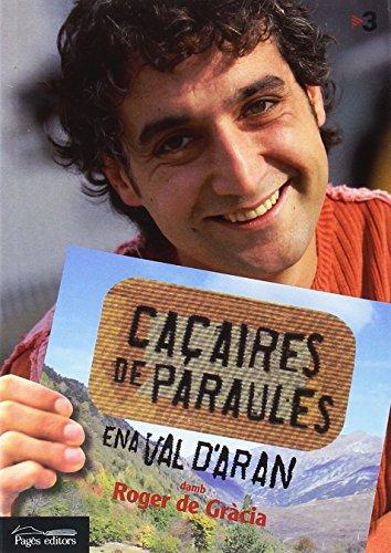 Caçaires de paraules: ena Val d'Aran damb Roger de Gràcia (Garona Estudis, Band 5)