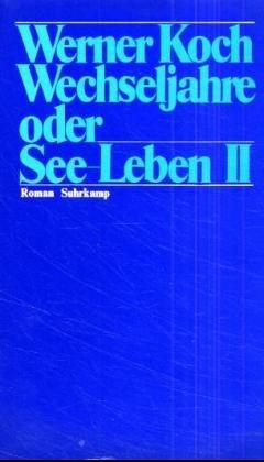 Wechseljahre oder See- Leben II