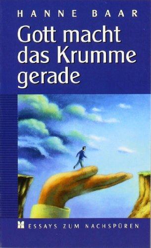 Gott macht das Krumme gerade