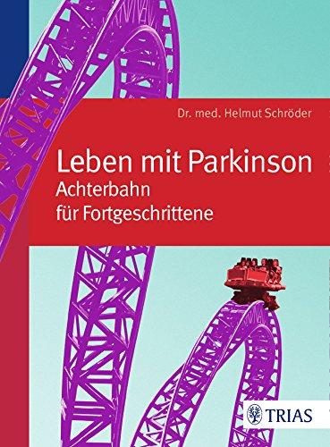 Leben mit Parkinson: Achterbahn für Fortgeschrittene