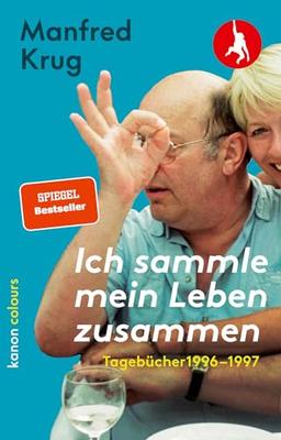 Manfred Krug. Ich sammle mein Leben zusammen: Tagebücher 1996 – 1997