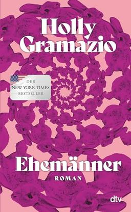 Ehemänner: Roman | »Eine höchst unterhaltsame Neuinterpretation moderner Liebesromane.« Mail on Sunday