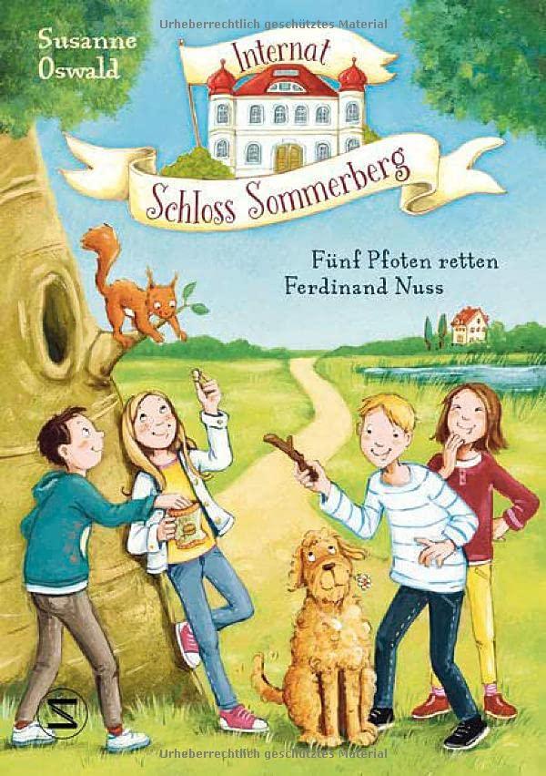 Internat Schloss Sommerberg - Fünf Pfoten retten Ferdinand Nuss